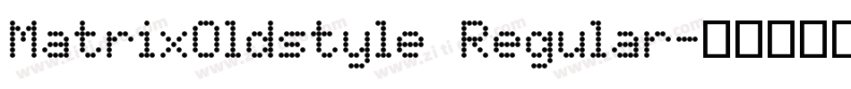 MatrixOldstyle Regular字体转换